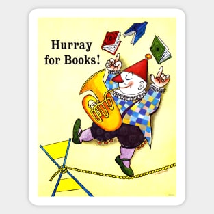 Hurray for books! Juggling clown, tightrope, & bassoon 1960 Sticker